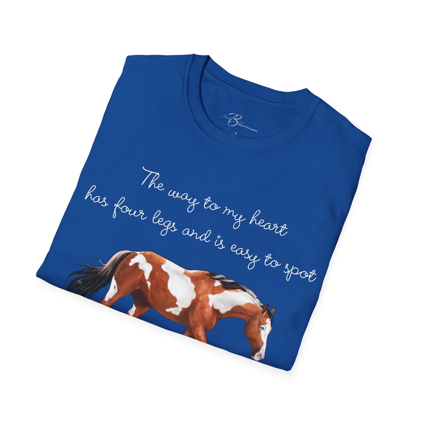 The Way To My Heart - Paint - Horse Lover T-Shirt - Color Specific