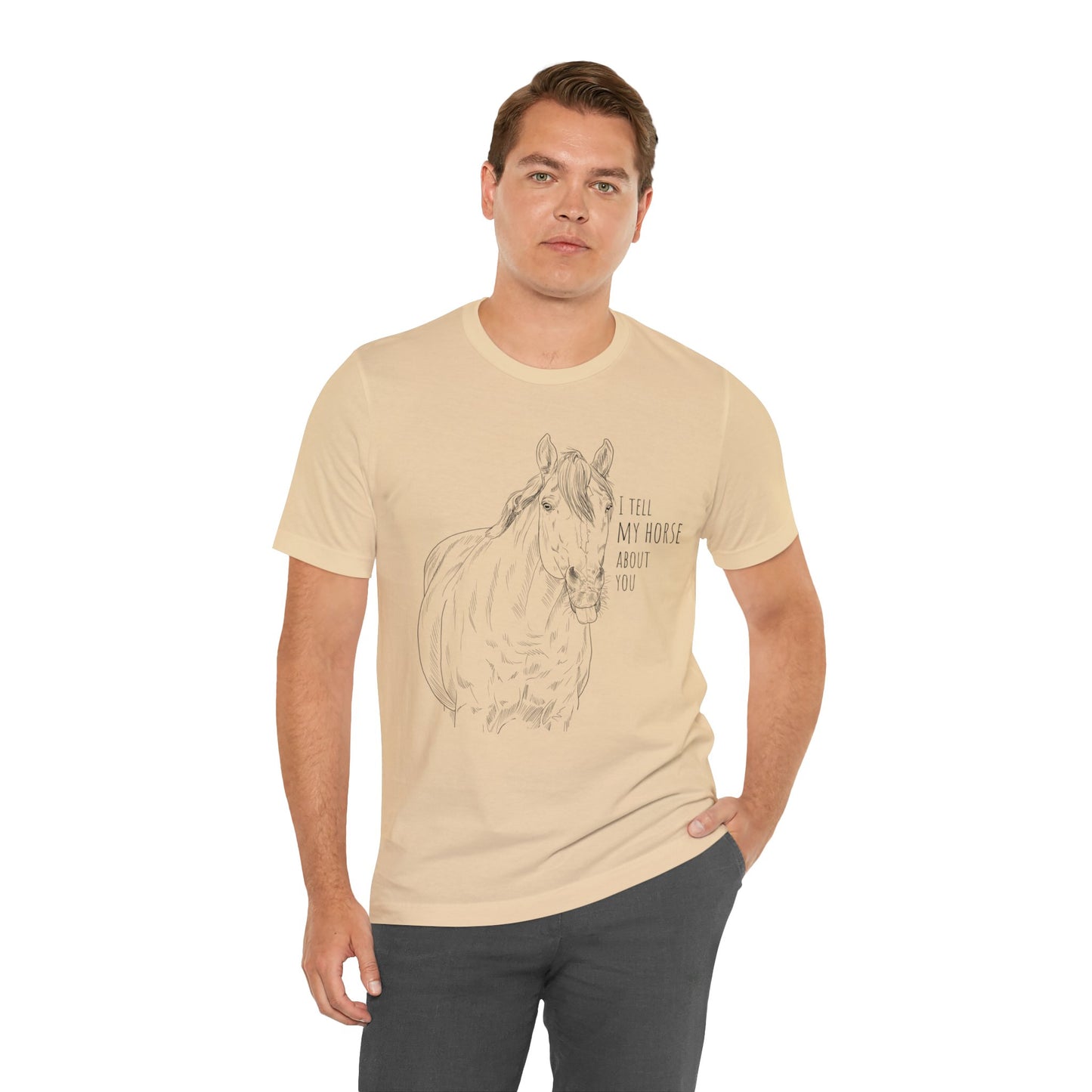 I tell my horse about you - Unisex Short Sleeve Jersey Tee