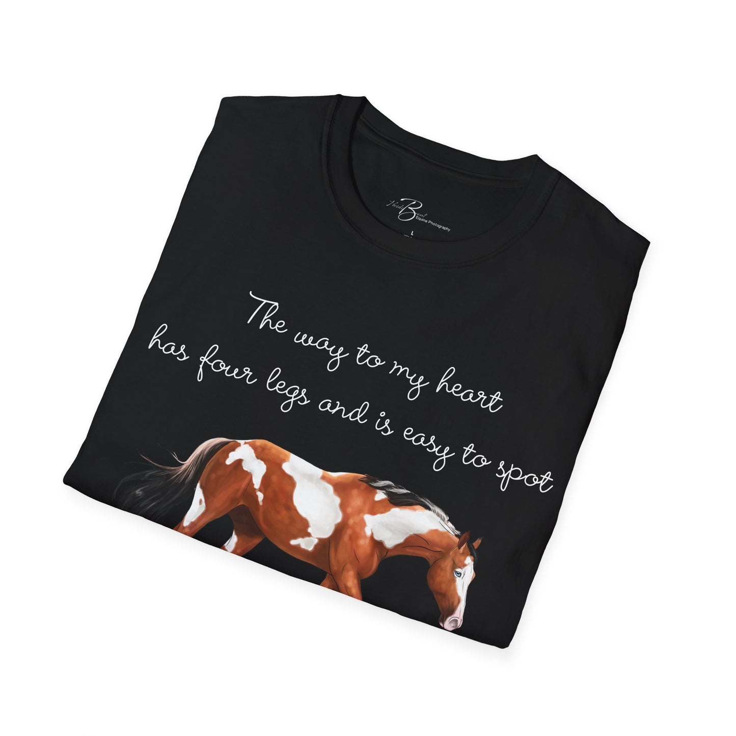 The Way To My Heart - Paint - Horse Lover T-Shirt - Color Specific