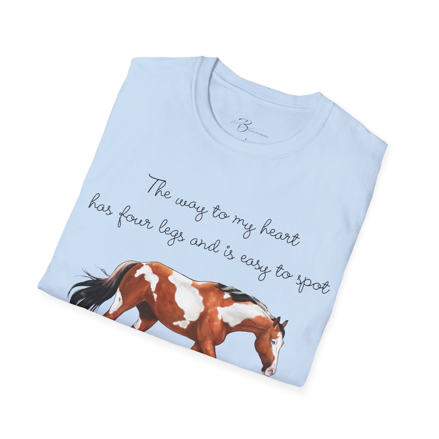 The Way To My Heart - Paint - Horse Lover T-Shirt - Color Specific