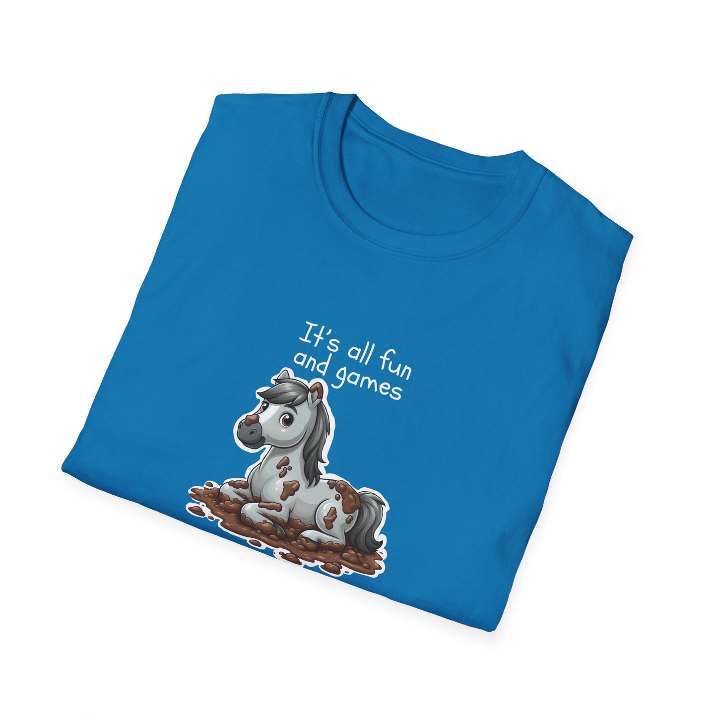 It's All Fun and Games Until.... -  Softstyle T-Shirt