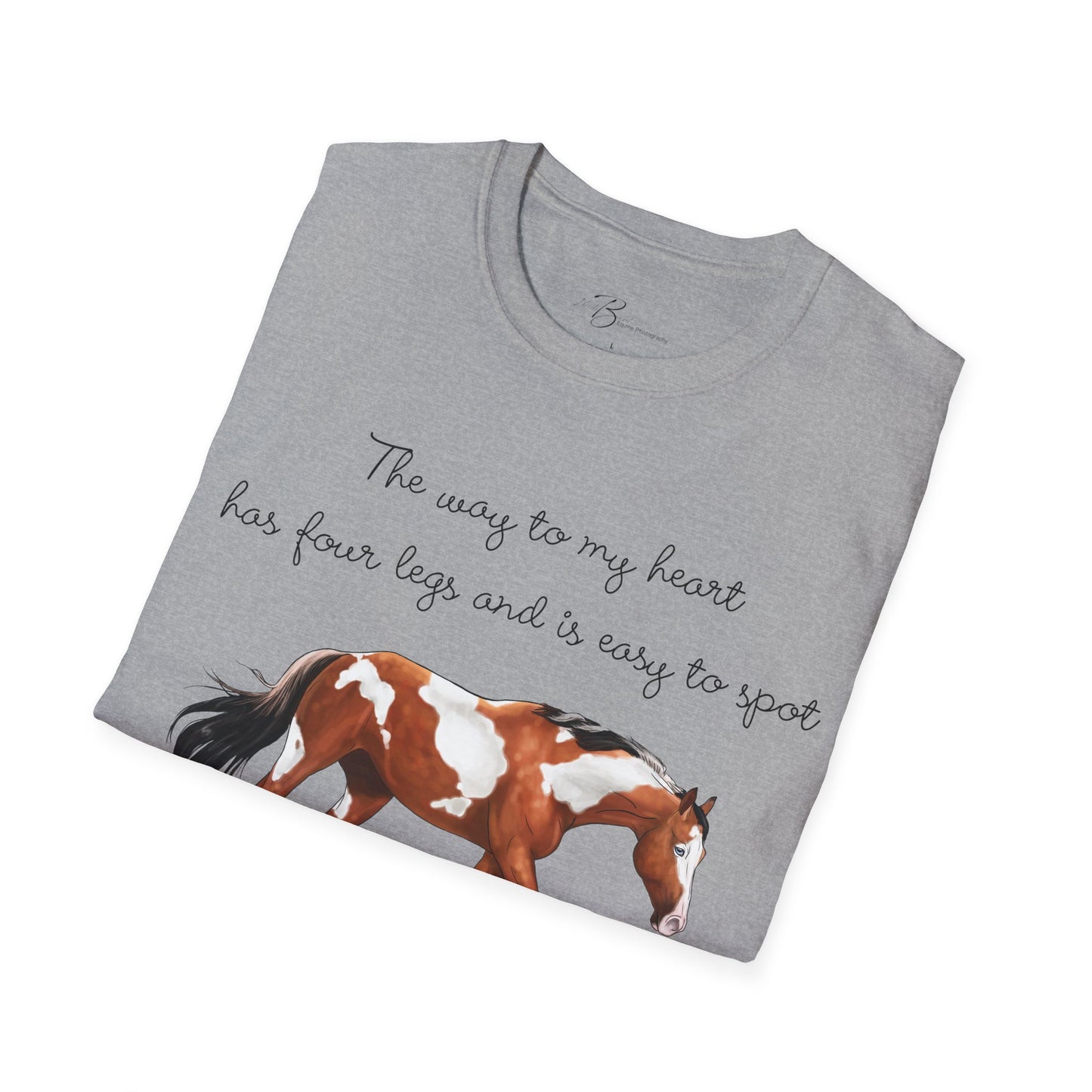 The Way To My Heart - Paint - Horse Lover T-Shirt - Color Specific