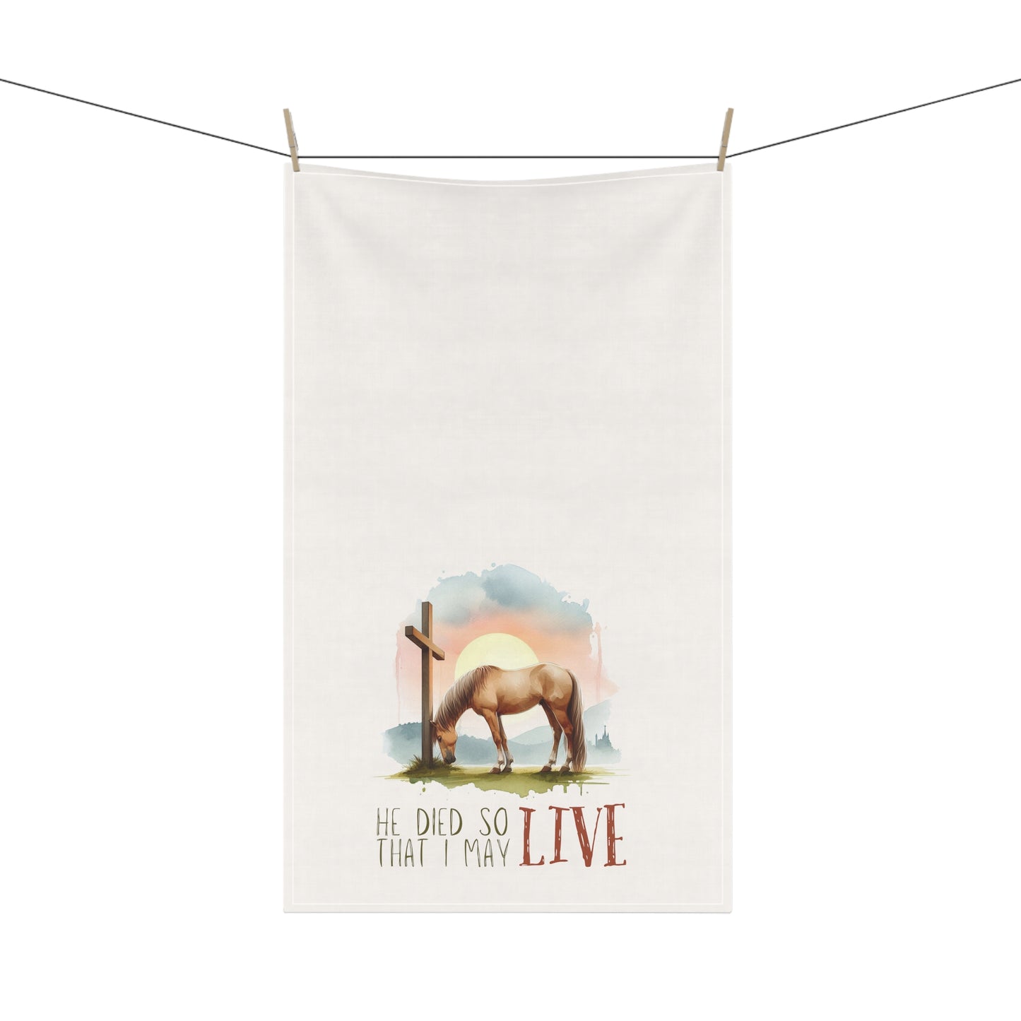 He Died so that I May Live - Equestrian Kitchen Towel